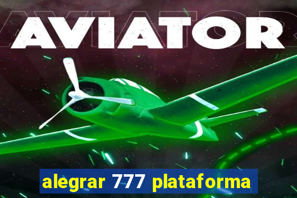 alegrar 777 plataforma